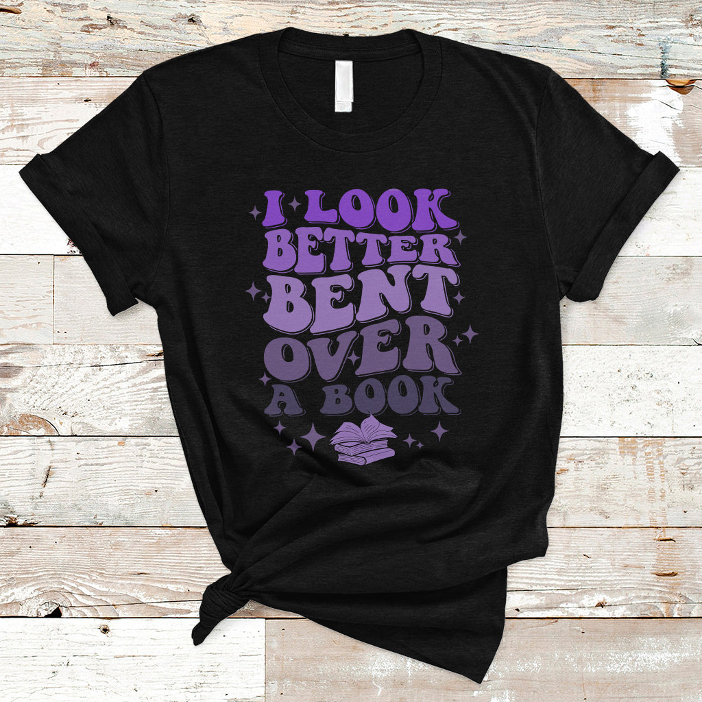 reading-book-t-shirt-i-look-better-bent-over-a-book-funny-reading-book
