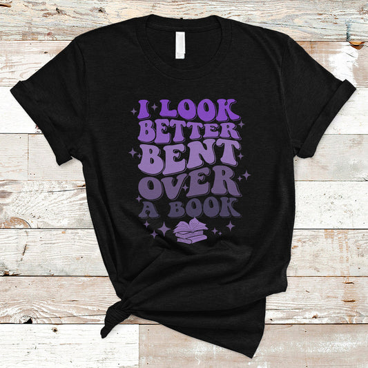 reading-book-t-shirt-i-look-better-bent-over-a-book-funny-reading-book