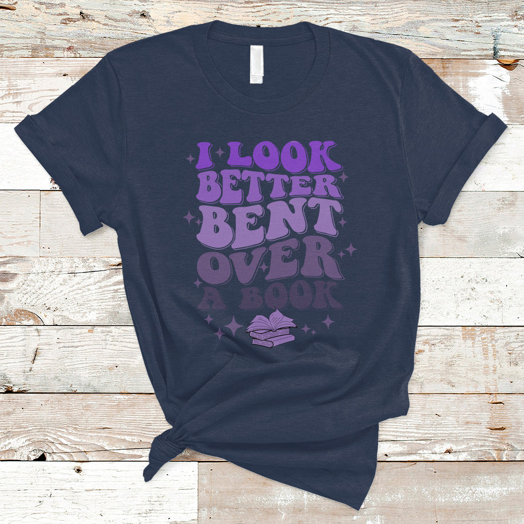 reading-book-t-shirt-i-look-better-bent-over-a-book-funny-reading-book
