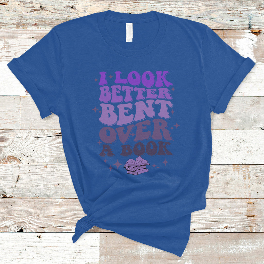 reading-book-t-shirt-i-look-better-bent-over-a-book-funny-reading-book