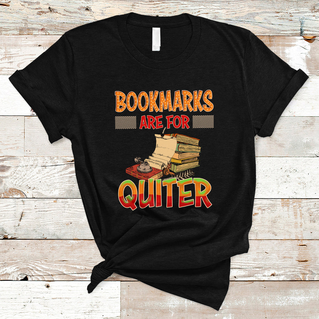 reading-book-t-shirt-bookmarks-are-for-quiter-book-lovers