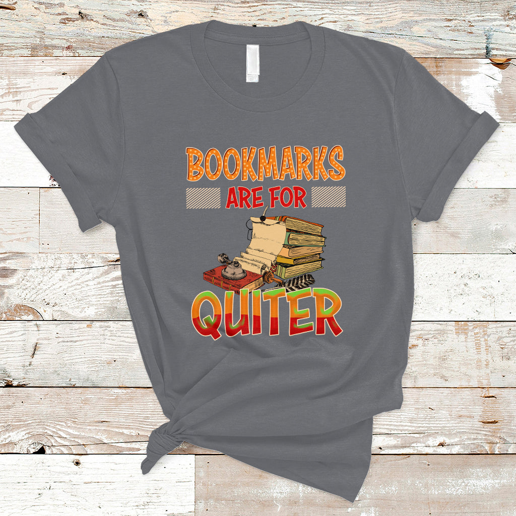 reading-book-t-shirt-bookmarks-are-for-quiter-book-lovers