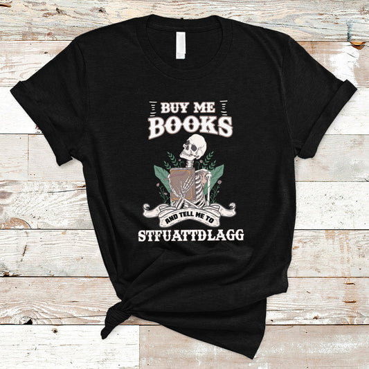 reading-book-t-shirt-buy-me-books-and-tell-me-to-stfuattdlagg-book-lovers