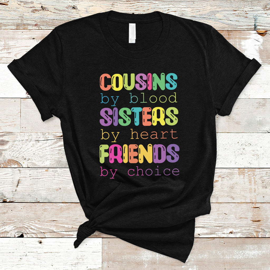 cousin-day-2023-t-shirt-cousin-by-blood-sister-by-heart-friends-by-choice