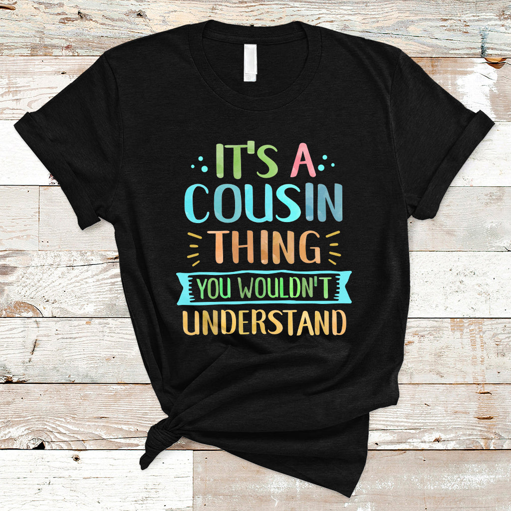cousin-day-2023-t-shirt-its-a-cousin-thing-you-wouldnt-understand
