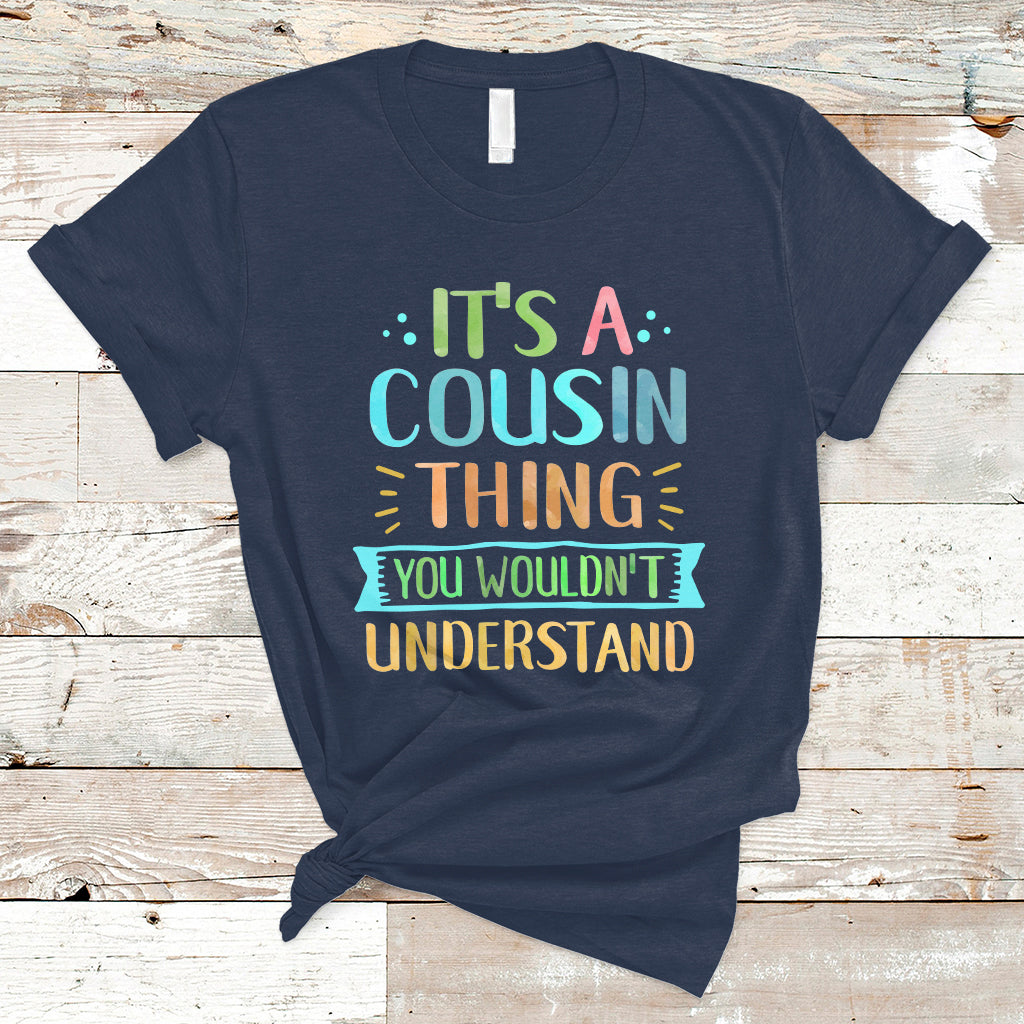 cousin-day-2023-t-shirt-its-a-cousin-thing-you-wouldnt-understand