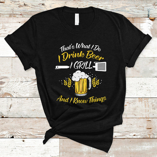 beer-lover-t-shirt-thats-what-i-do-i-drink-i-grill-and-i-know-things-funny-drinking