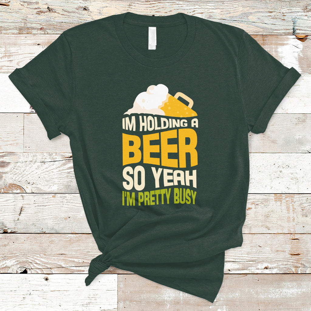 beer-lover-t-shirt-im-holding-a-beer-so-yeah-im-pretty-busy-funny-drinking