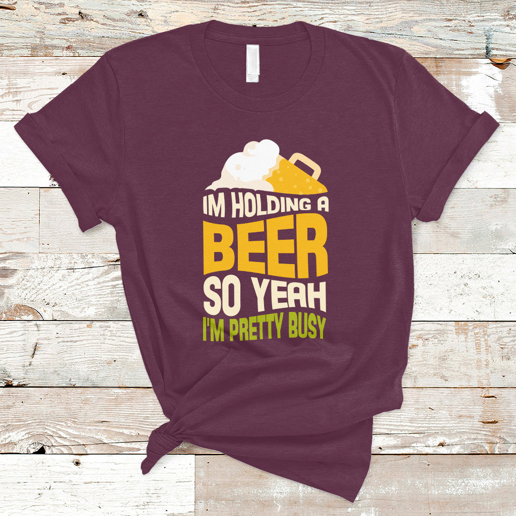 beer-lover-t-shirt-im-holding-a-beer-so-yeah-im-pretty-busy-funny-drinking