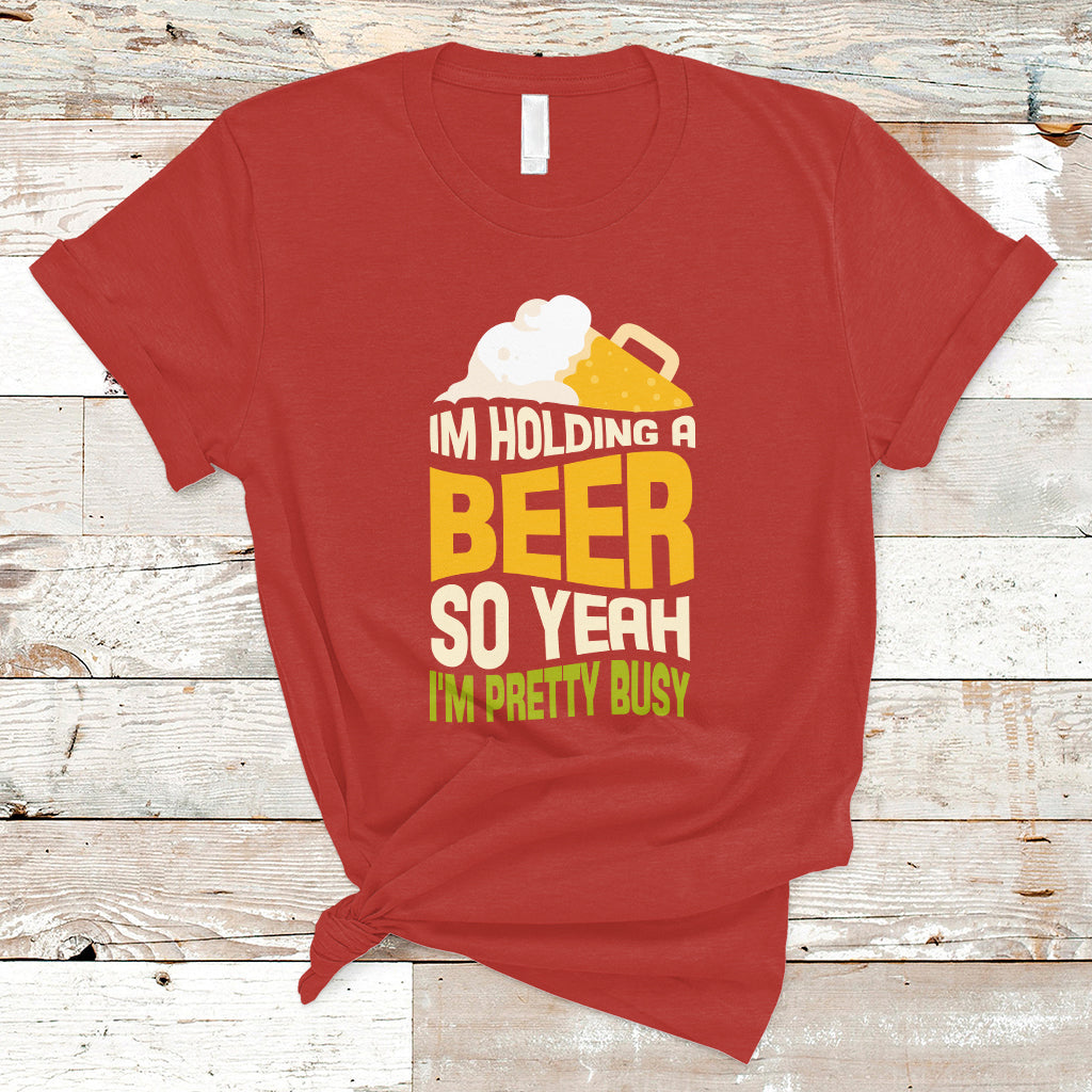 beer-lover-t-shirt-im-holding-a-beer-so-yeah-im-pretty-busy-funny-drinking