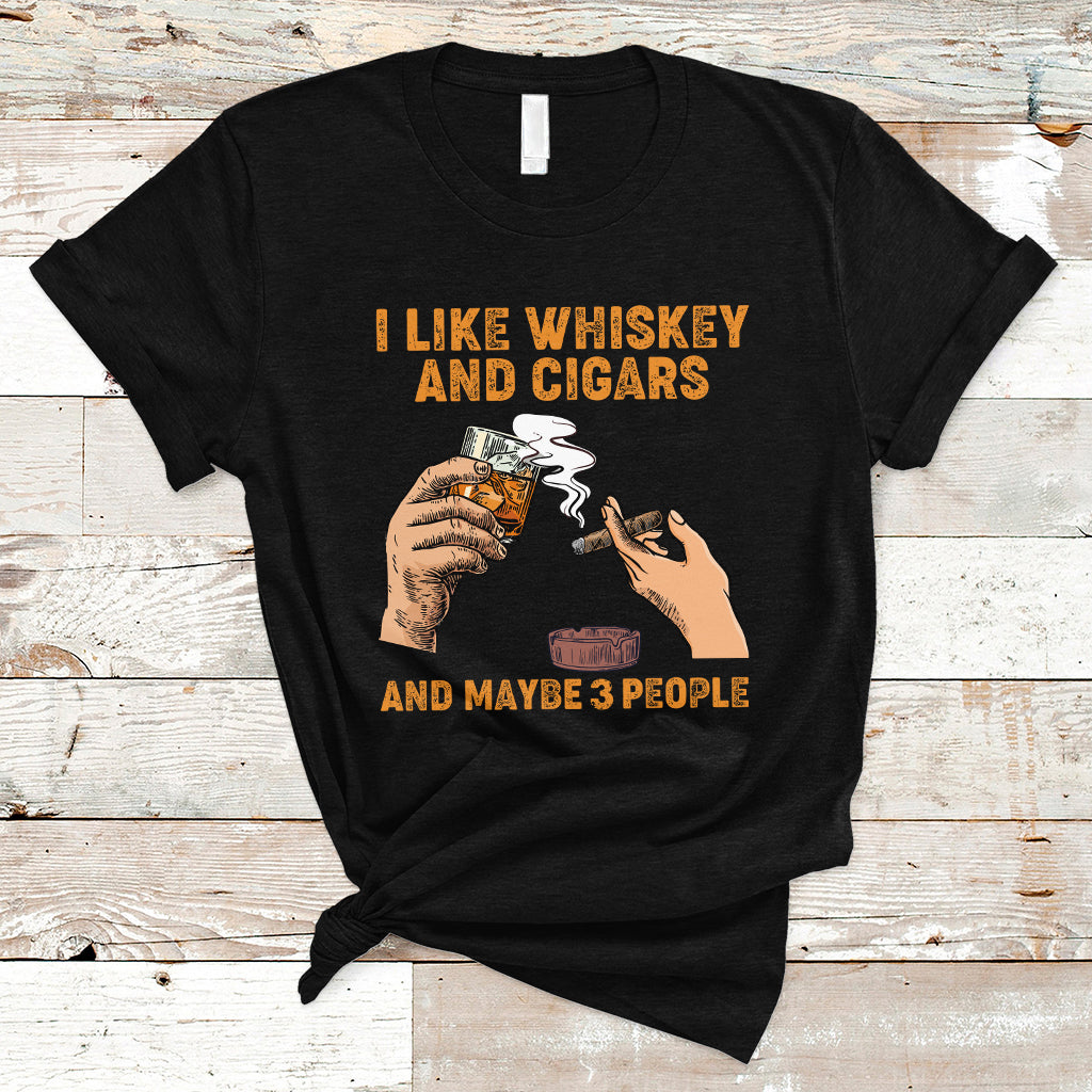 cigars-and-whiskey-lover-t-shirt-i-like-whiskey-and-cigars-and-maybe-3-people-shirt-cigars-lover-outfit-husband-gift-vintage