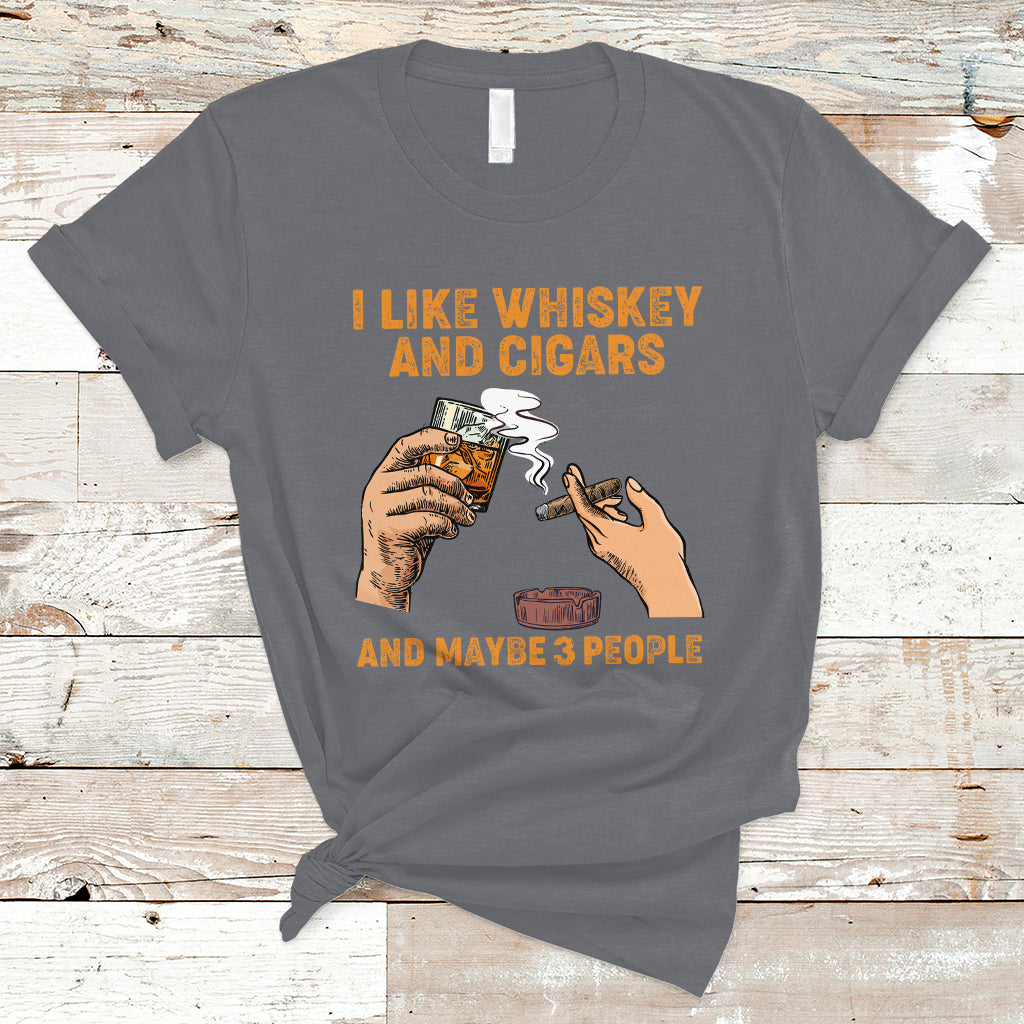 cigars-and-whiskey-lover-t-shirt-i-like-whiskey-and-cigars-and-maybe-3-people-shirt-cigars-lover-outfit-husband-gift-vintage