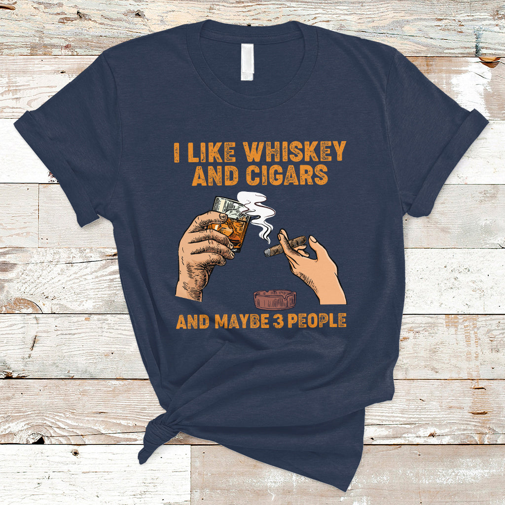 cigars-and-whiskey-lover-t-shirt-i-like-whiskey-and-cigars-and-maybe-3-people-shirt-cigars-lover-outfit-husband-gift-vintage