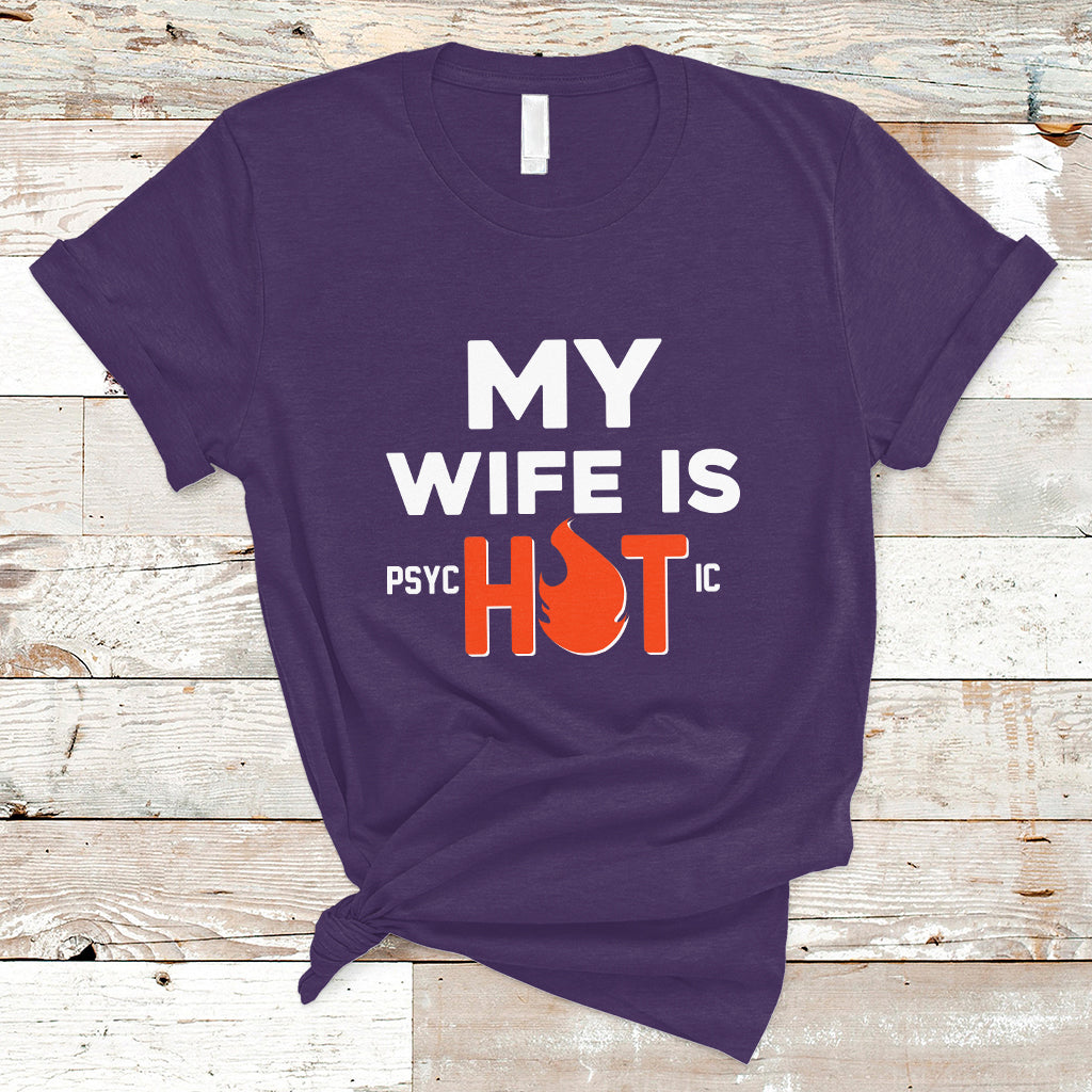 funny-husband-t-shirt-my-wife-is-psychotic-shirt-gift-for-him-anniversary-gift-funny-husband