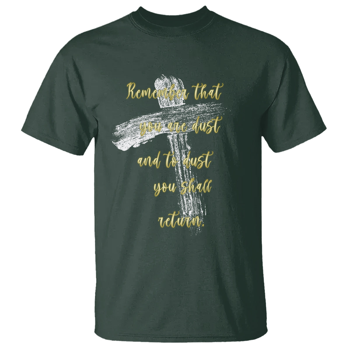 ash-wednesday-t-shirt-remember-that-you-are-dust-and-to-dust-you-shall-return-christian