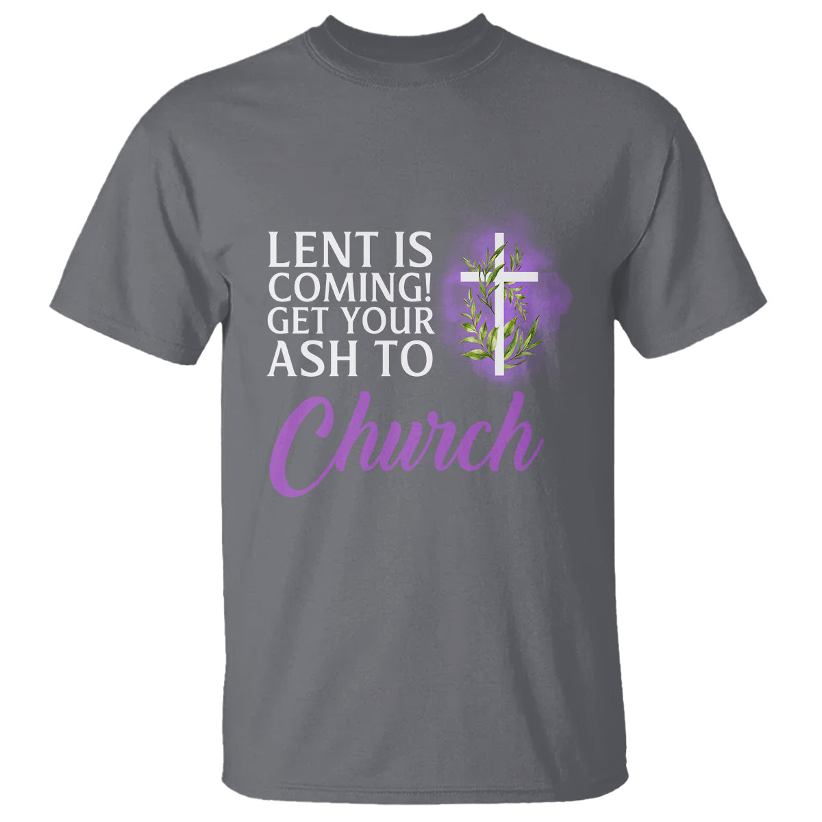 ash-wednesday-t-shirt-lent-is-coming-christian-catholic-church