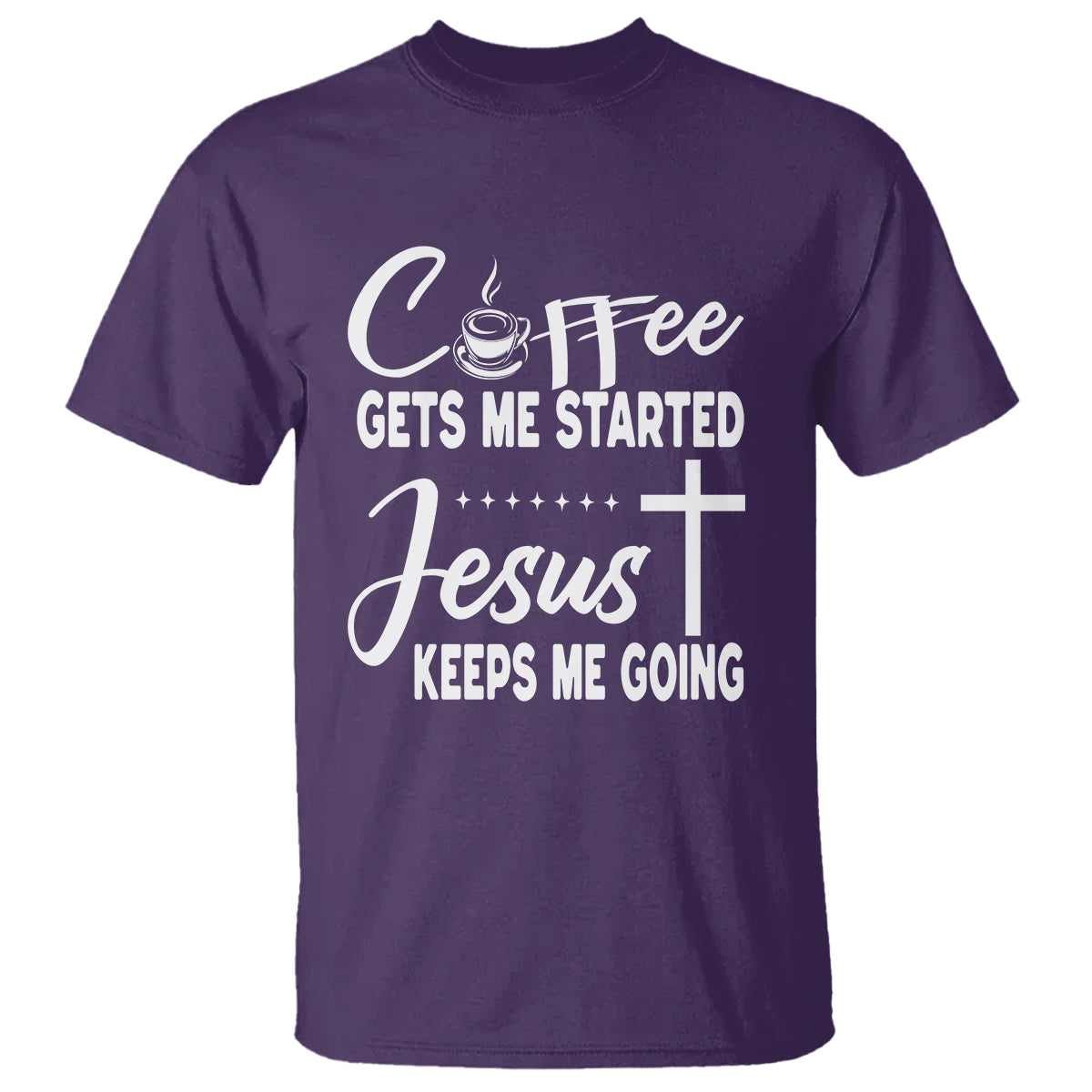 coffee-gets-me-started-jesus-keeps-me-going-t-shirt