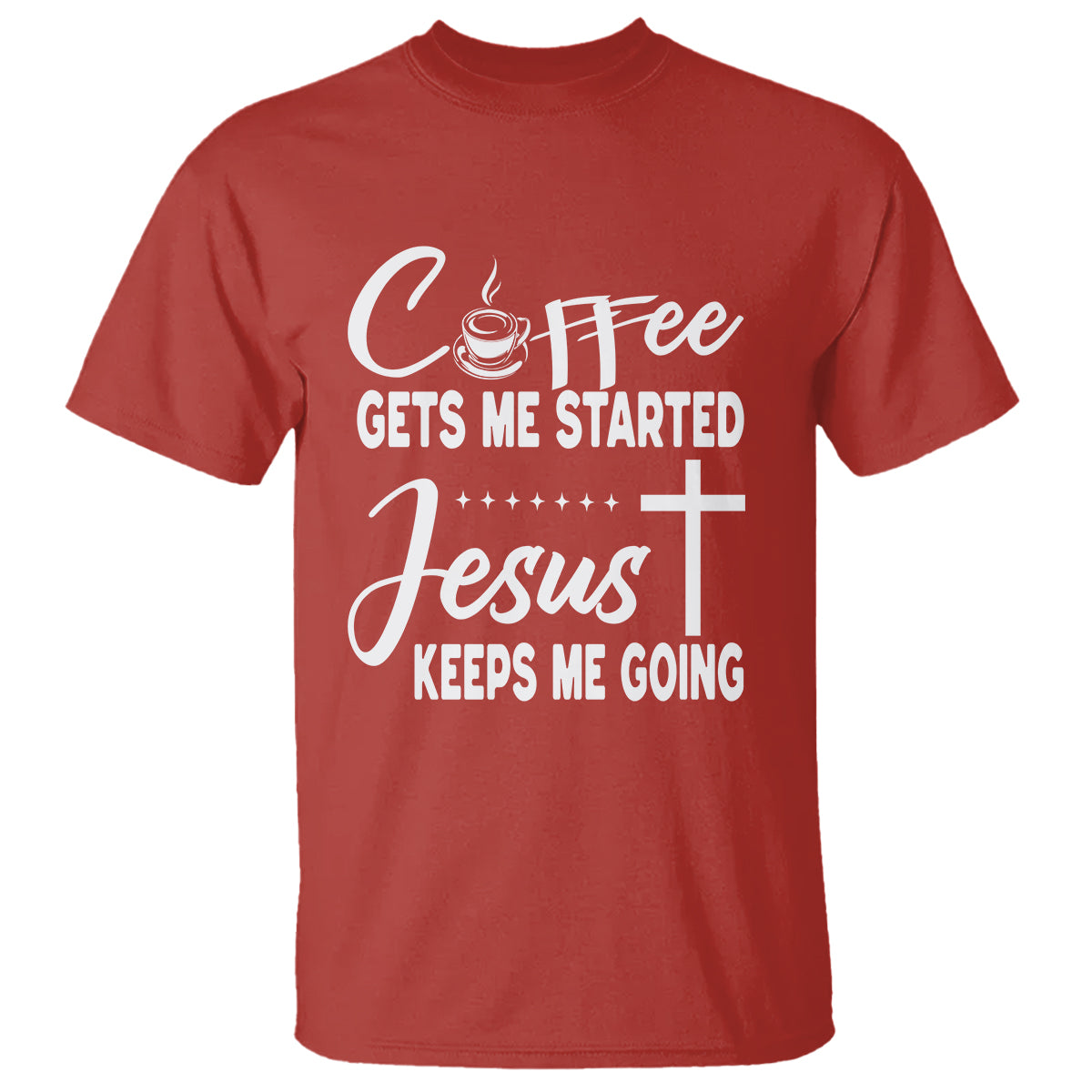 coffee-gets-me-started-jesus-keeps-me-going-t-shirt