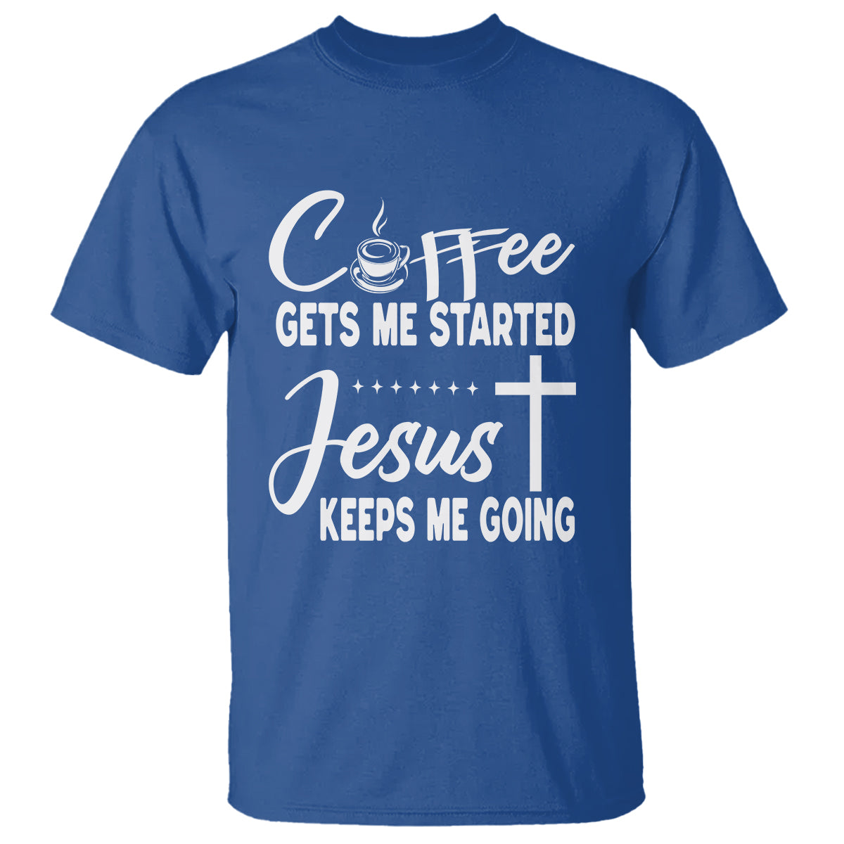 coffee-gets-me-started-jesus-keeps-me-going-t-shirt