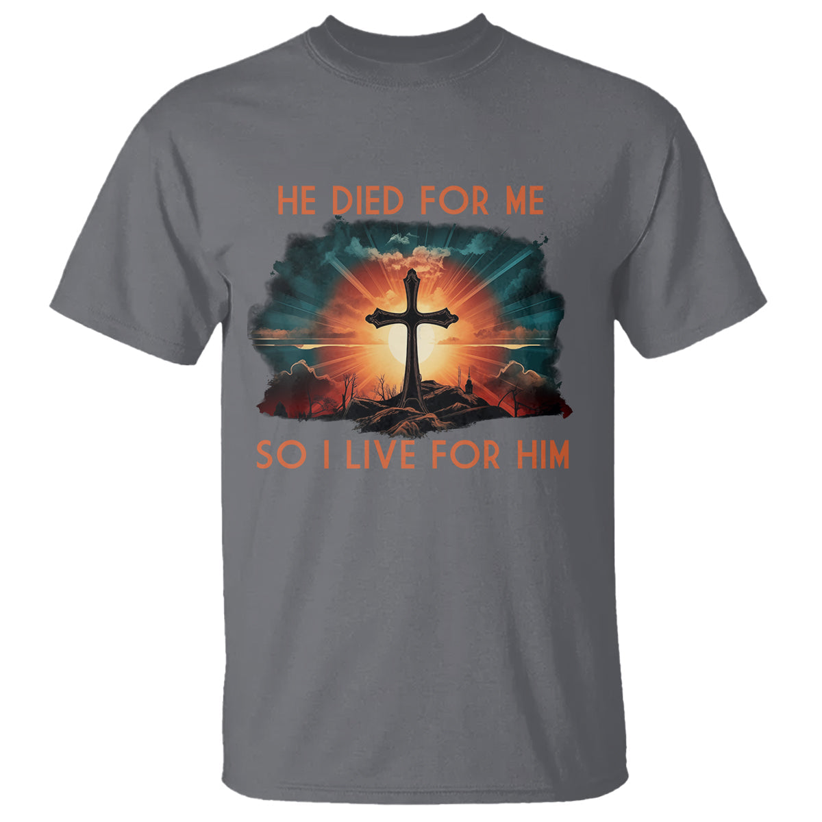 christian-t-shirt-jesus-he-died-for-me-so-i-live-for-him