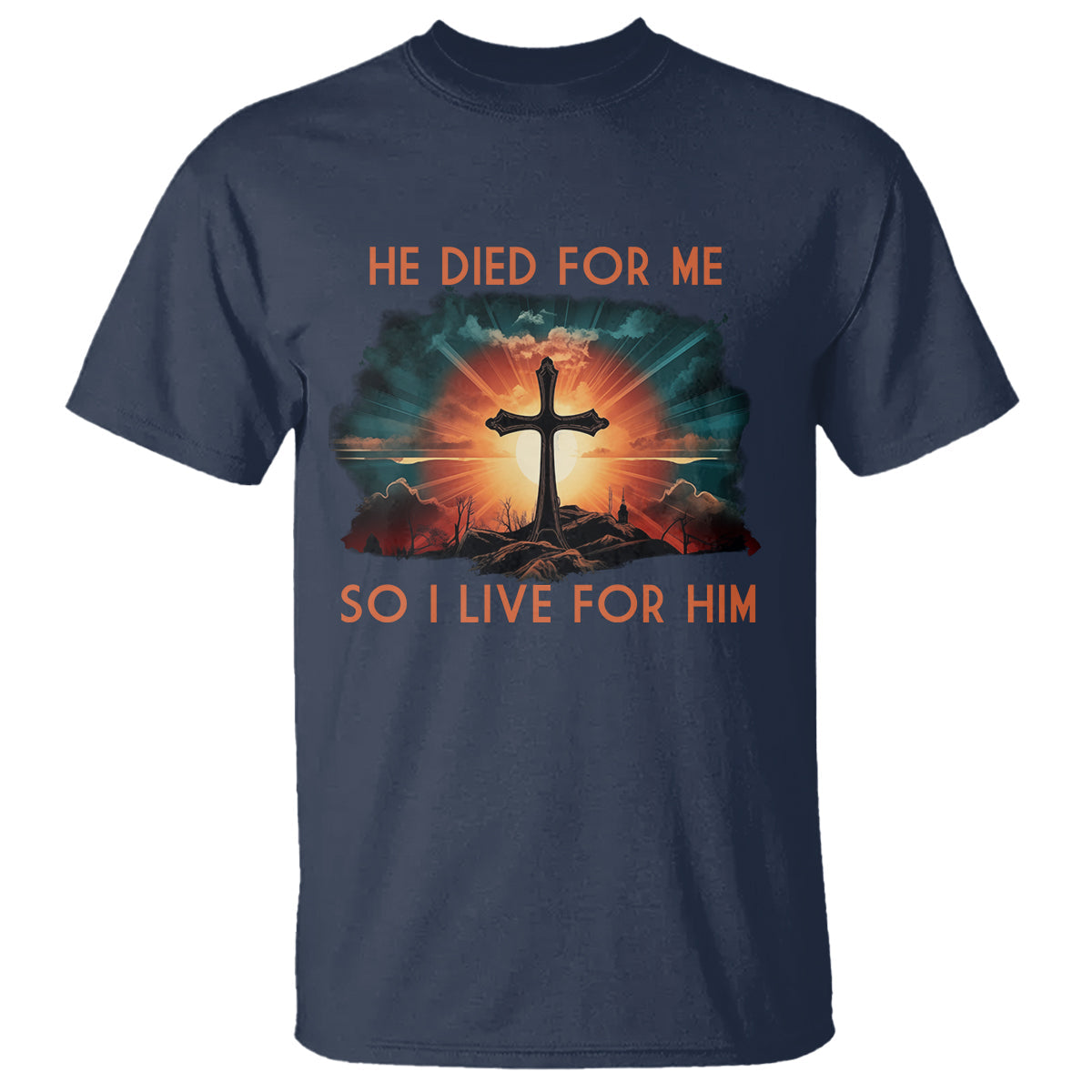 christian-t-shirt-jesus-he-died-for-me-so-i-live-for-him