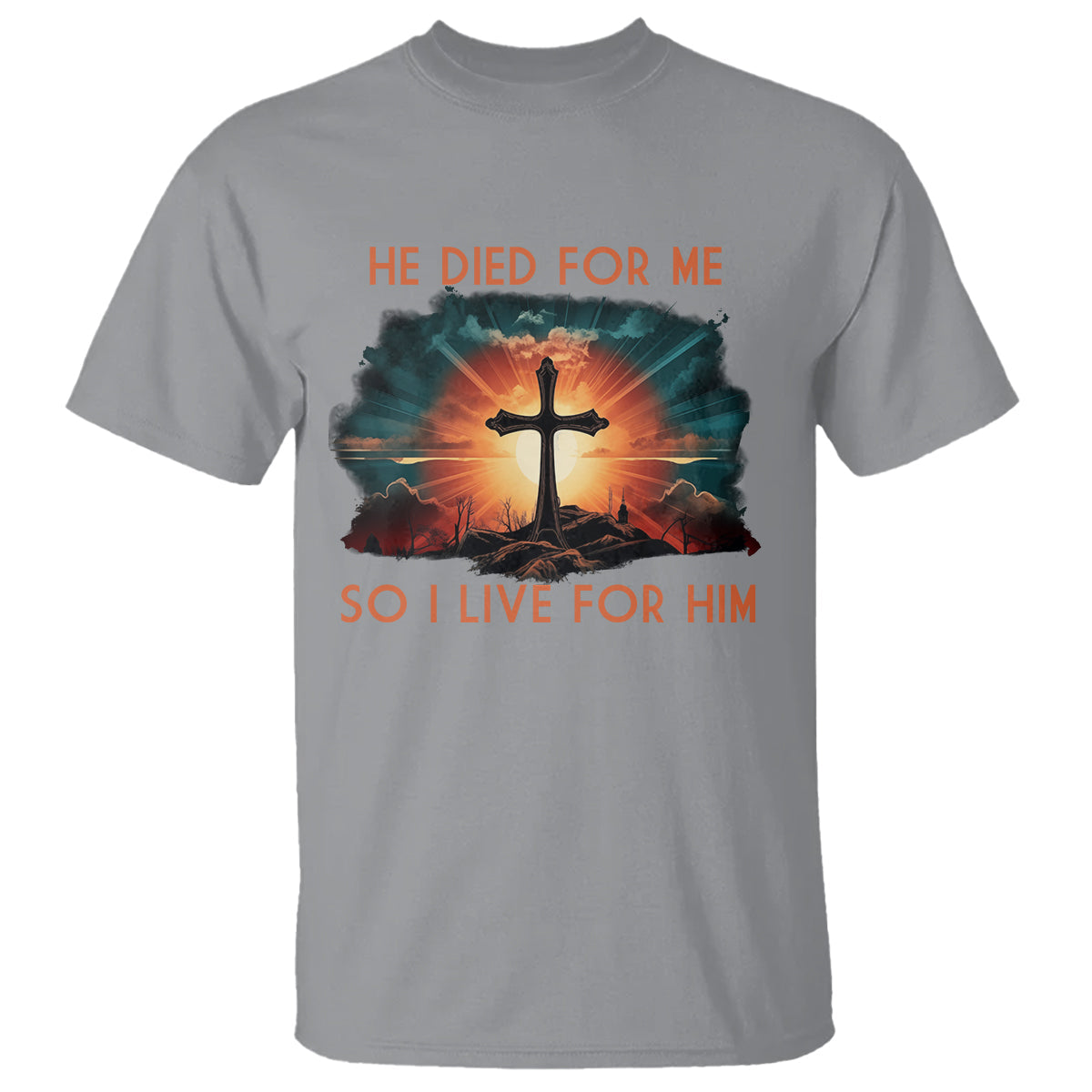 christian-t-shirt-jesus-he-died-for-me-so-i-live-for-him