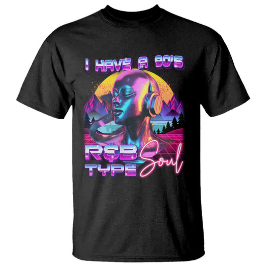 hip-hop-rnb-t-shirt-i-have-a-90s-rb-type-soul-aesthetic
