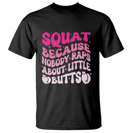 funny-workout-hip-hop-lover-t-shirt-squat-because-nobody-raps-about-little-butts-gymer-rapper