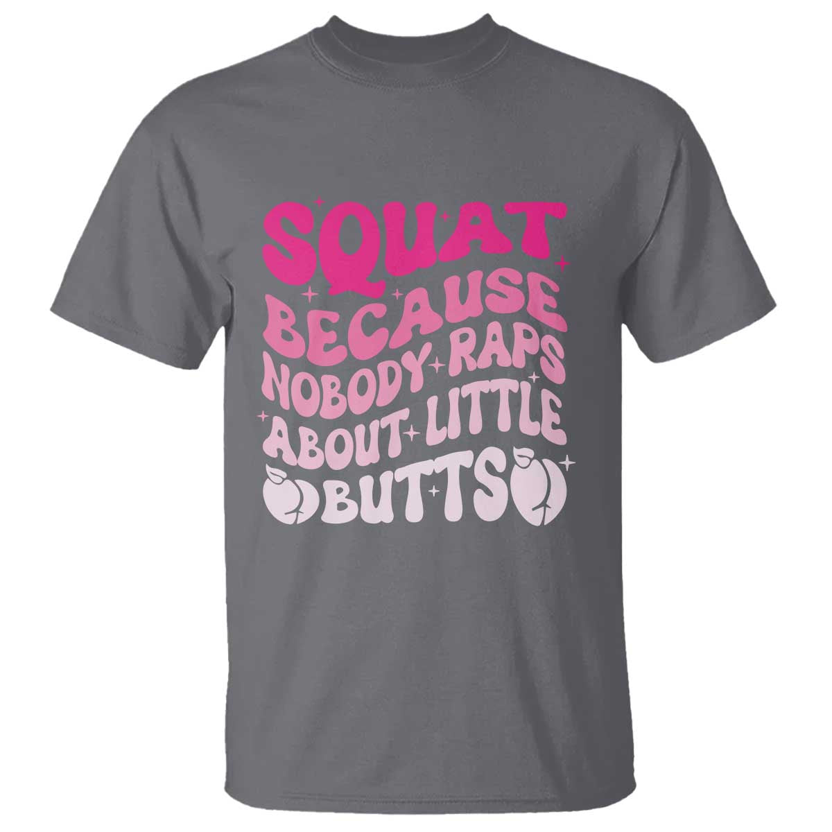funny-workout-hip-hop-lover-t-shirt-squat-because-nobody-raps-about-little-butts-gymer-rapper