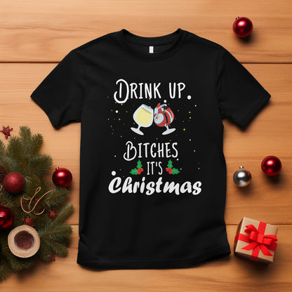 drink-up-bitches-its-christmas-adult-humor-xmas-wine-t-shirt