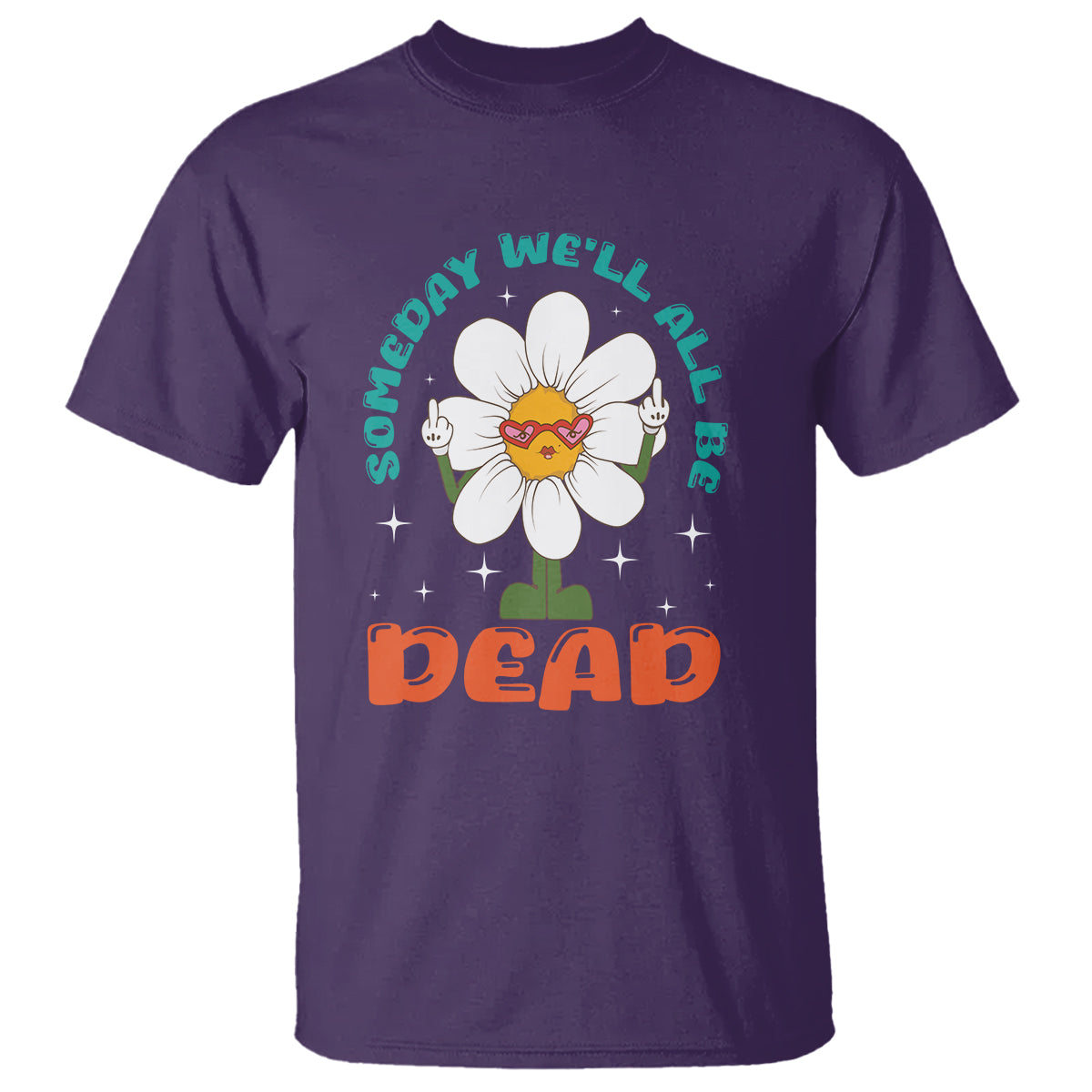 mental-health-crisis-t-shirt-someday-well-all-be-dead-existential-dread