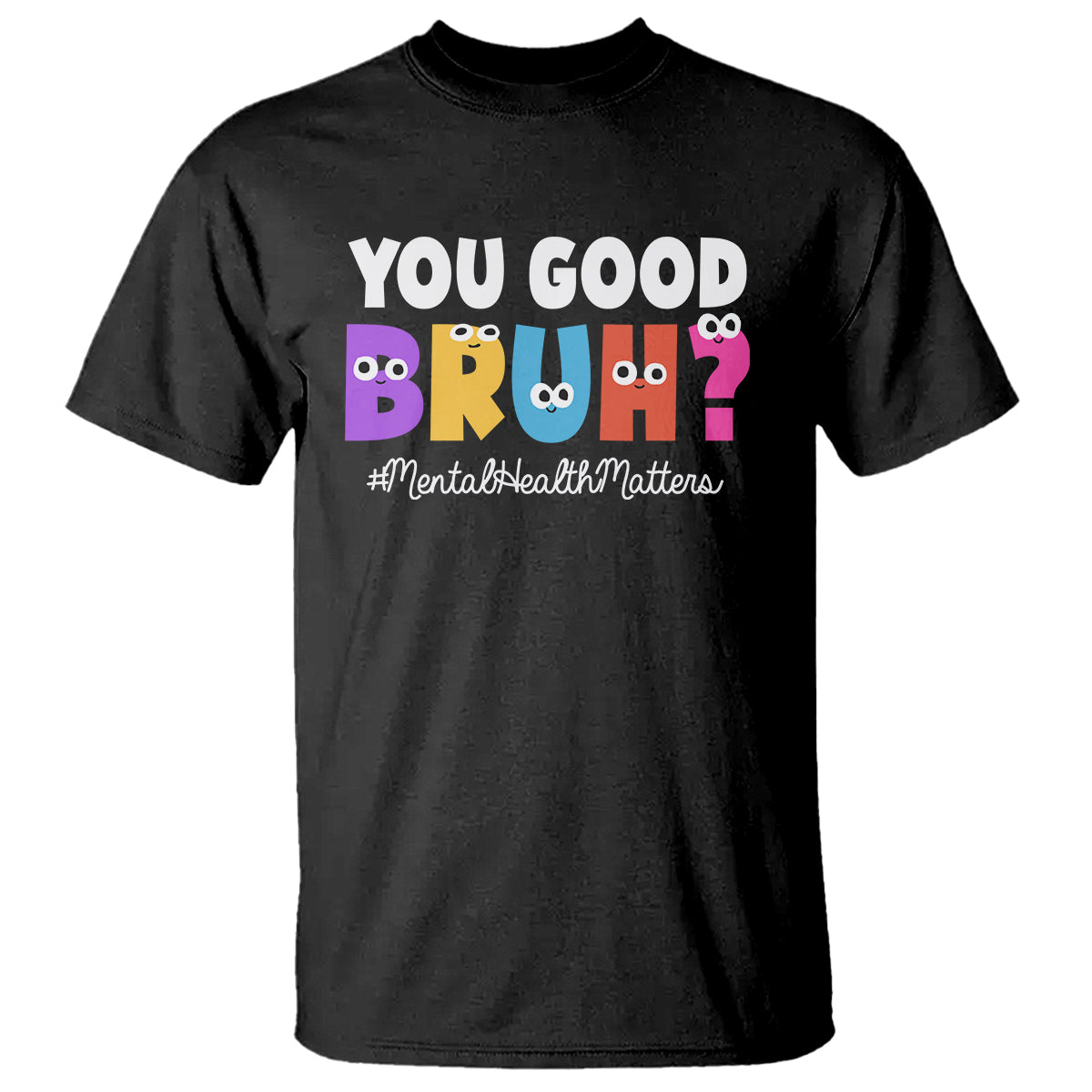 mental-health-awareness-t-shirt-you-good-bruh-counselor-therapist