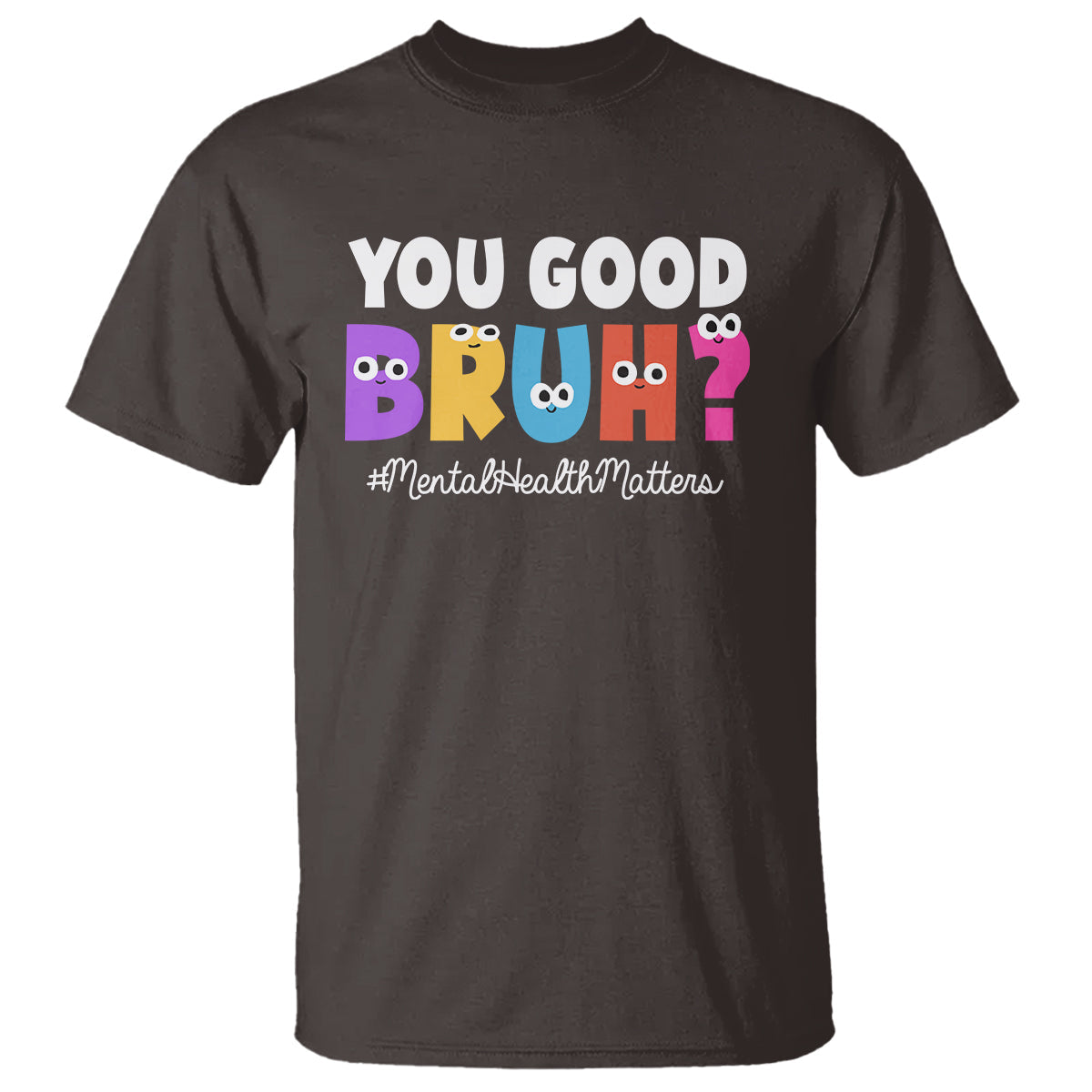 mental-health-awareness-t-shirt-you-good-bruh-counselor-therapist