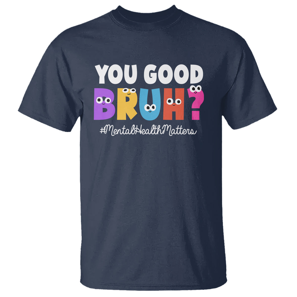 mental-health-awareness-t-shirt-you-good-bruh-counselor-therapist