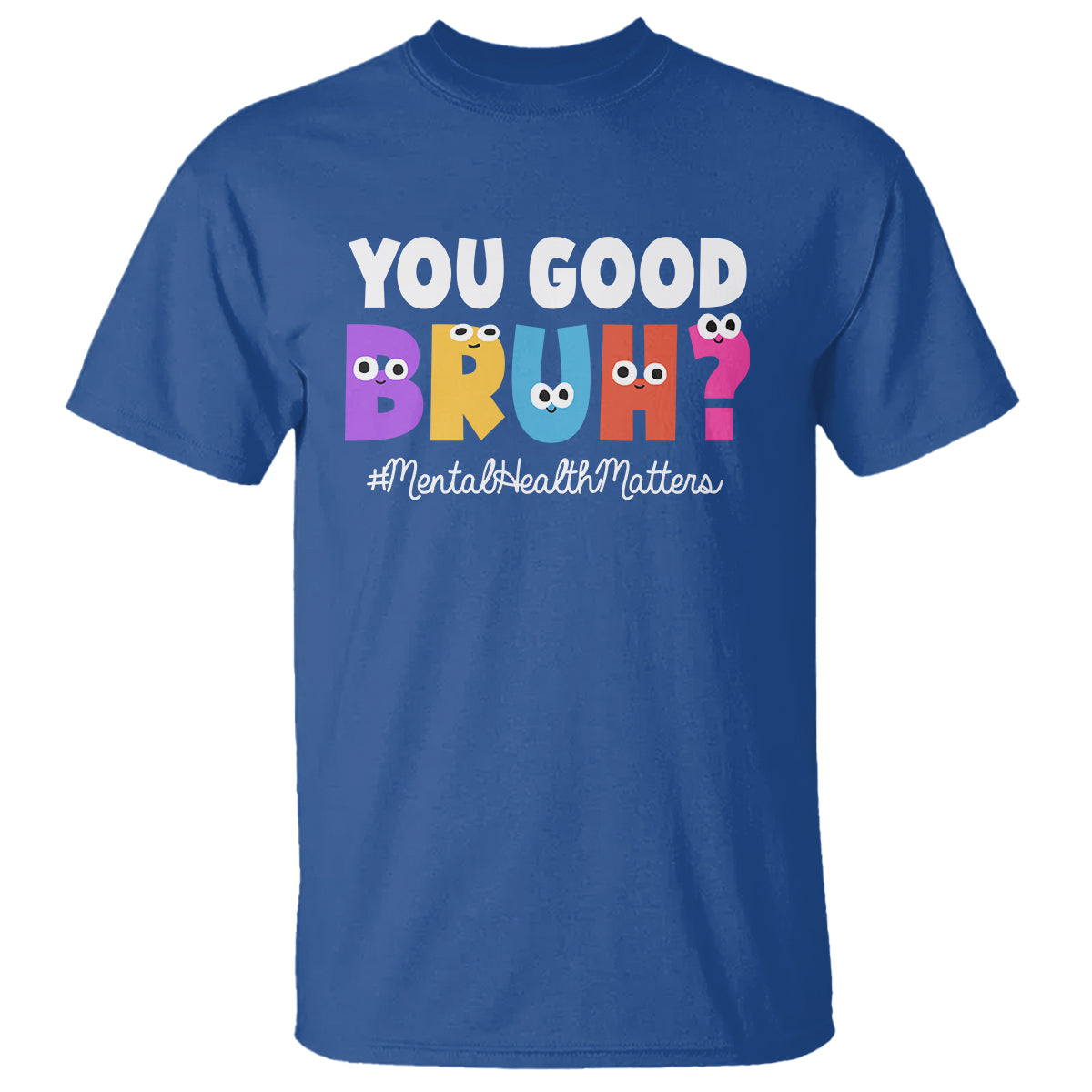 mental-health-awareness-t-shirt-you-good-bruh-counselor-therapist