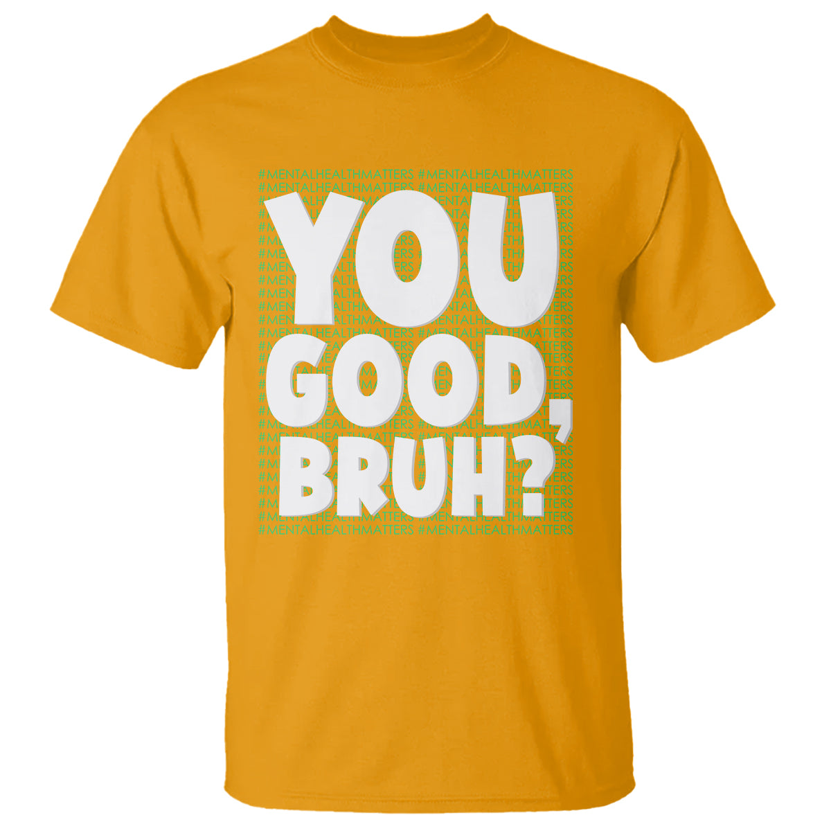 mental-health-awareness-t-shirt-you-good-bruh-counselor-therapist-1