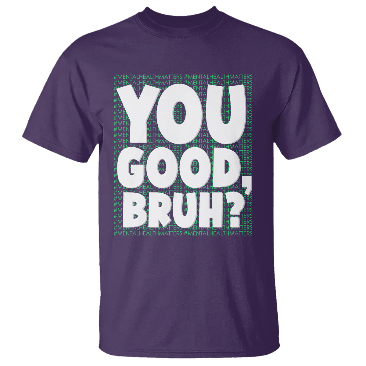 mental-health-awareness-t-shirt-you-good-bruh-counselor-therapist-1