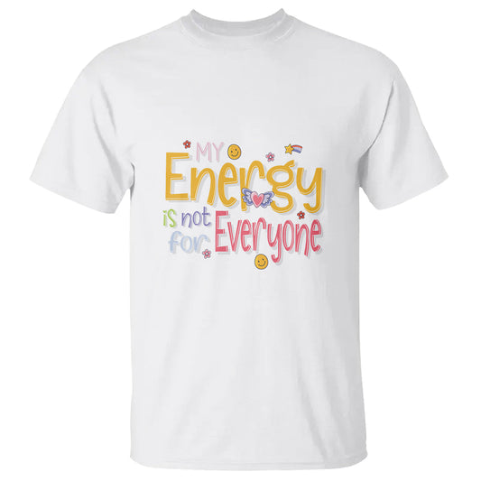 mental-health-t-shirt-my-energy-is-not-for-everyone