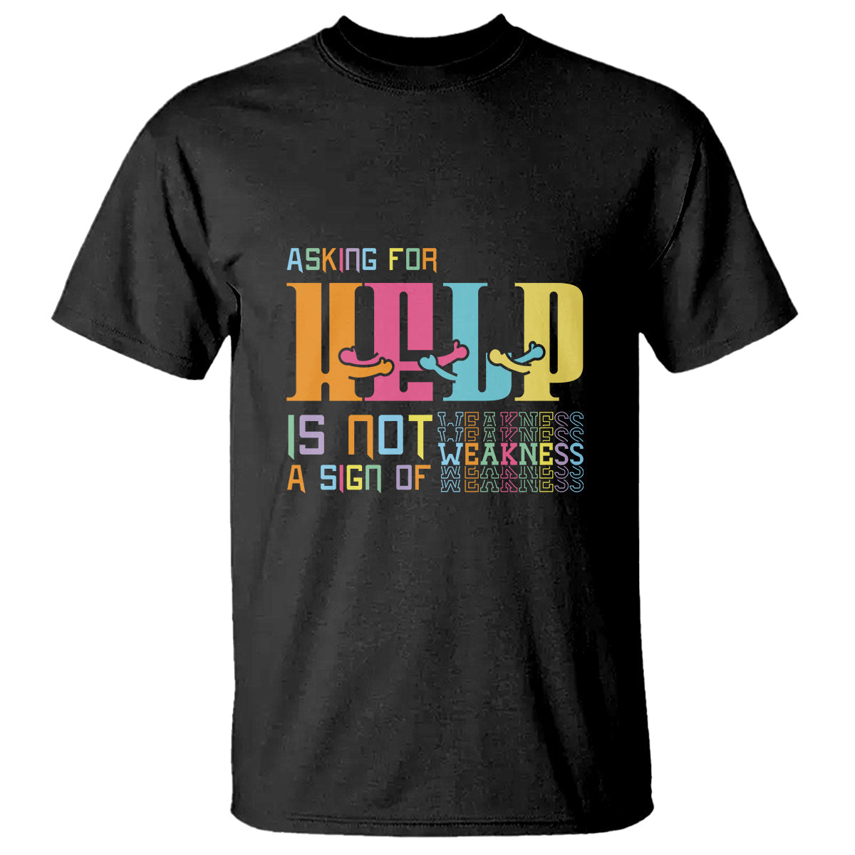 mental-health-t-shirt-asking-for-help-is-not-a-sign-of-weakness