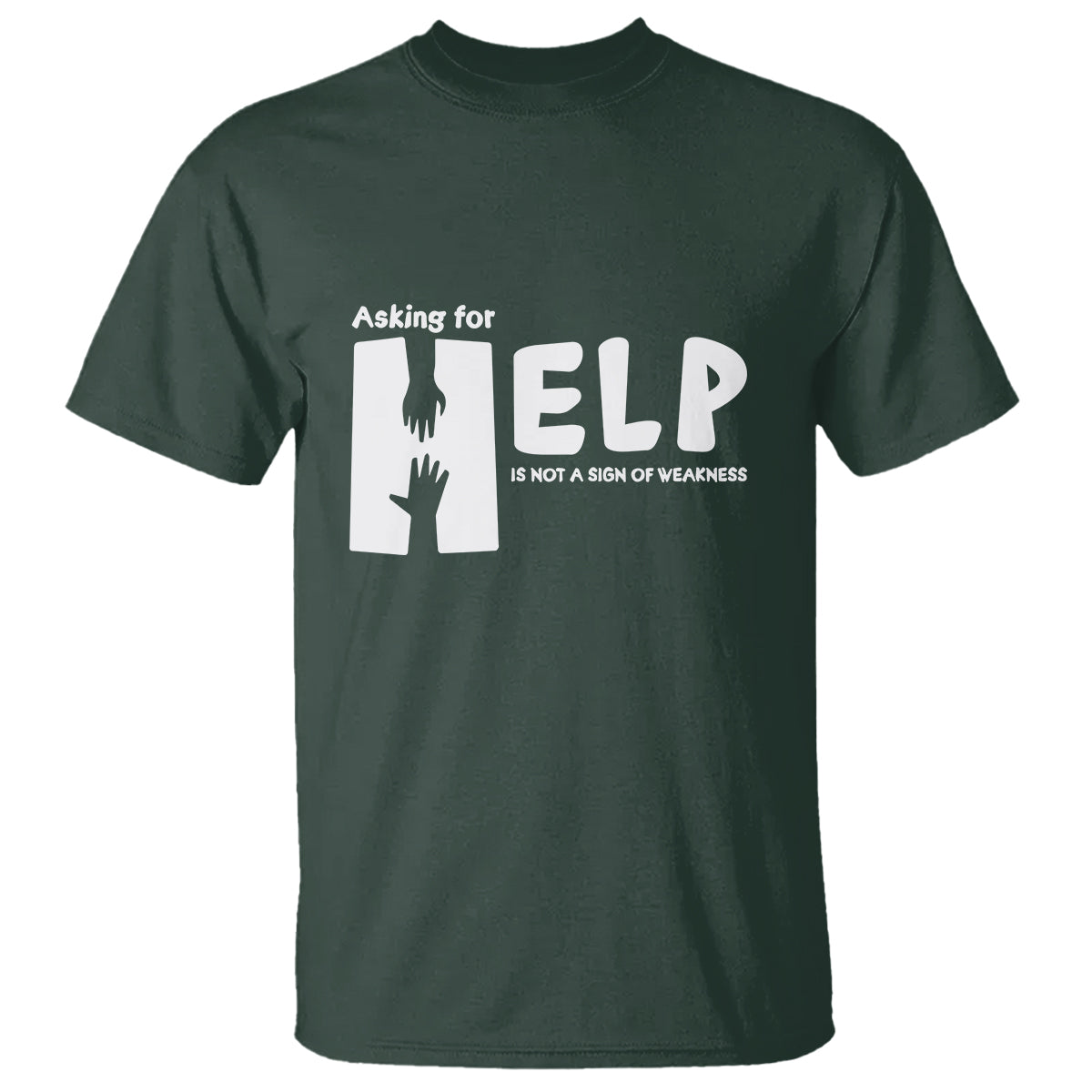 mental-health-t-shirt-asking-for-help-is-not-a-sign-of-weakness-1