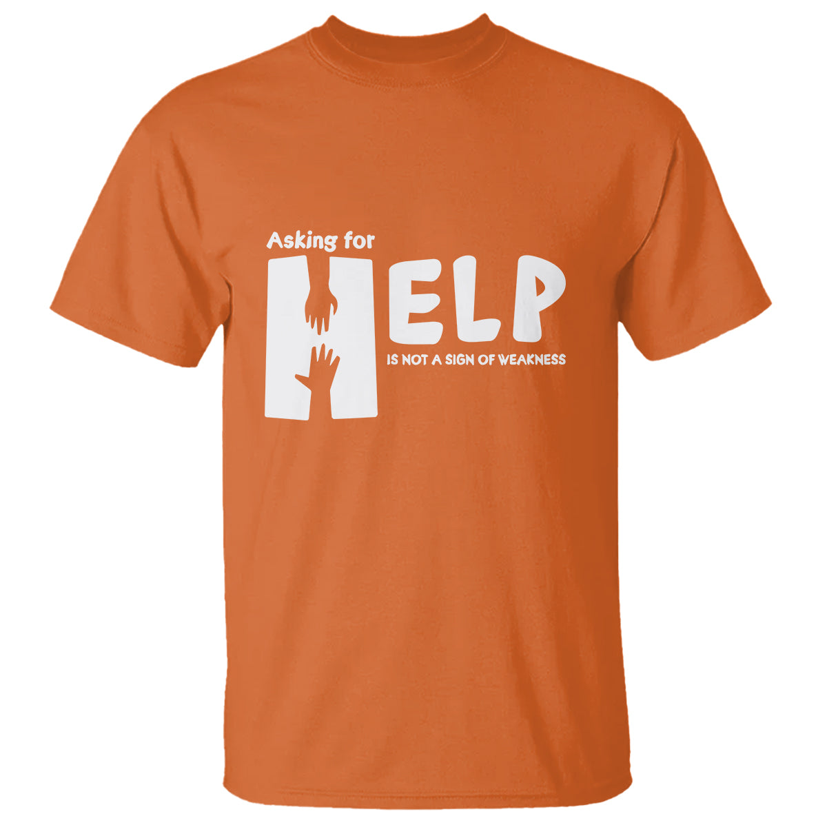 mental-health-t-shirt-asking-for-help-is-not-a-sign-of-weakness-1