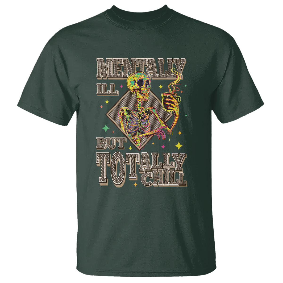 mental-health-t-shirt-mentally-ill-but-totally-chill-skeleton-drinking-coffee