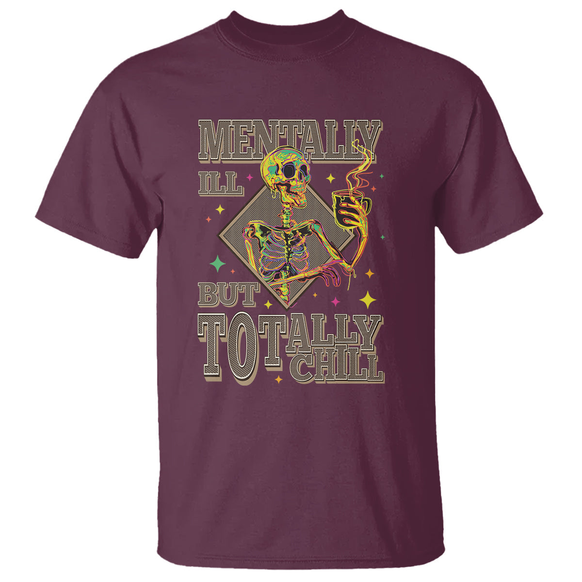 mental-health-t-shirt-mentally-ill-but-totally-chill-skeleton-drinking-coffee