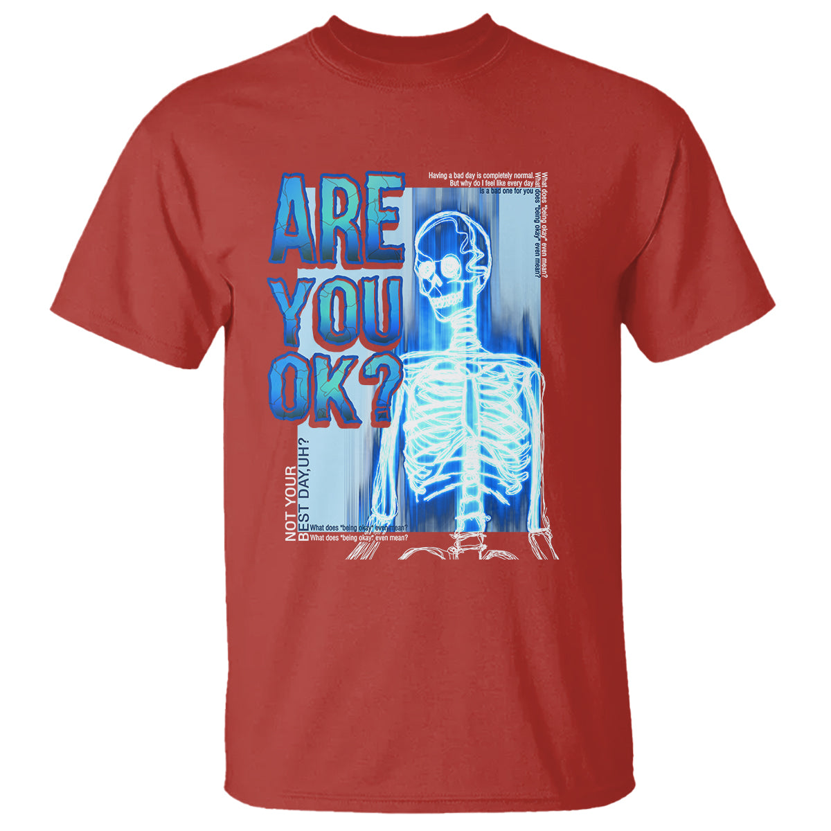 mental-health-t-shirt-are-you-ok-skeleton-having-a-bad-day-is-completely-normal