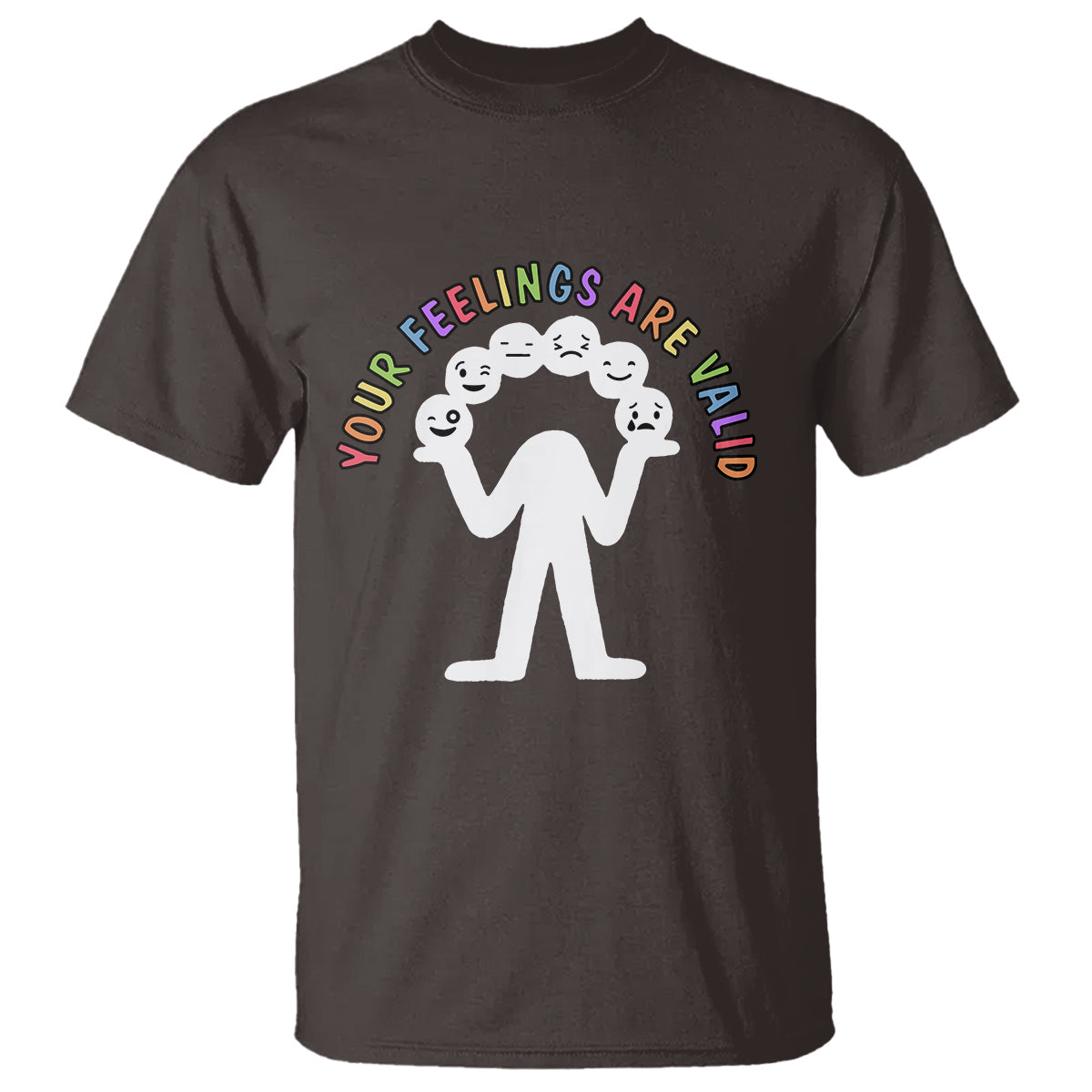 mental-health-t-shirt-your-feelings-are-valid-emotion-faces-1