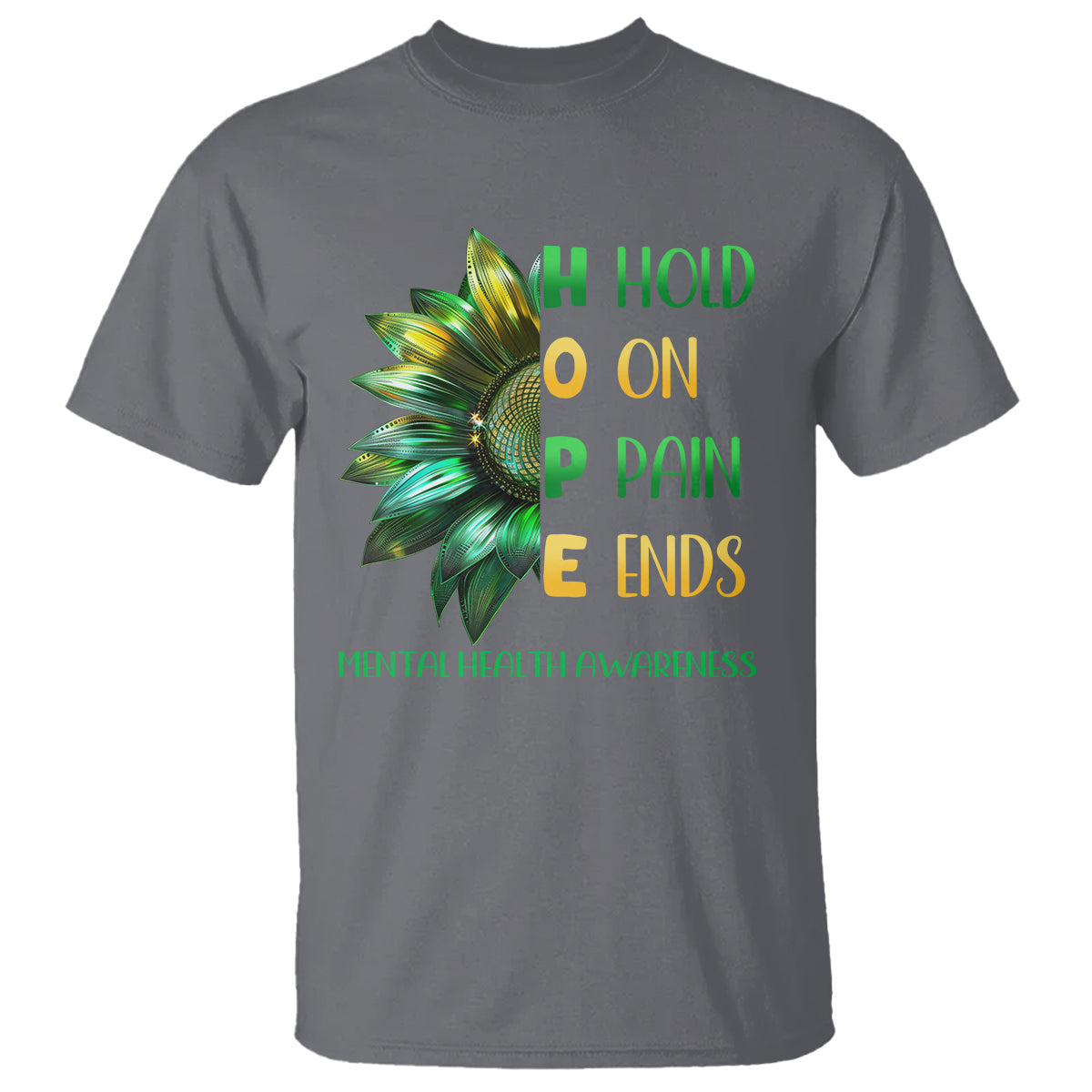 mental-health-t-shirt-hope-hold-on-pain-ends-suicide-prevention
