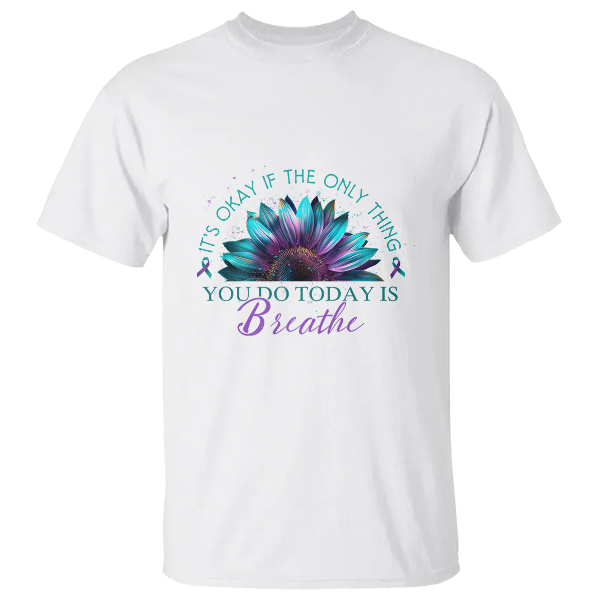 suicide-prevention-awareness-t-shirt-its-okay-if-the-only-thing-you-do-today-is-breathe-sunflower-mental-health