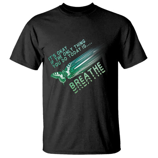 suicide-prevention-awareness-t-shirt-its-okay-if-the-only-thing-you-do-today-is-breathe-aesthetic-butterfly-mental-health