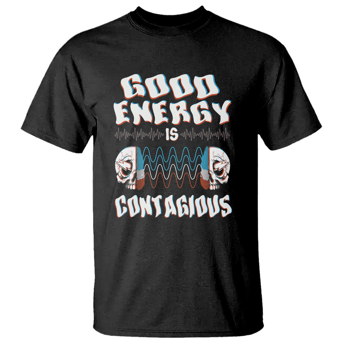 mental-health-t-shirt-good-energy-is-contagious-skull