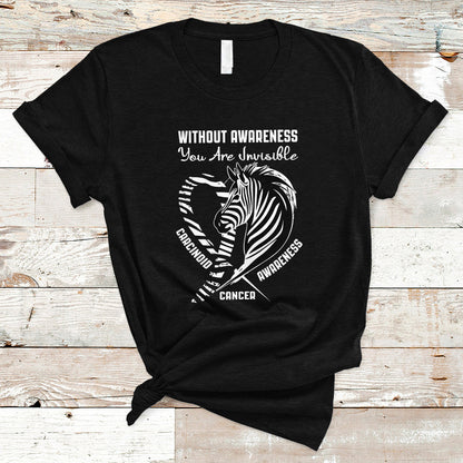 without-awareness-you-are-invisible-carcinoid-cancer-t-shirt